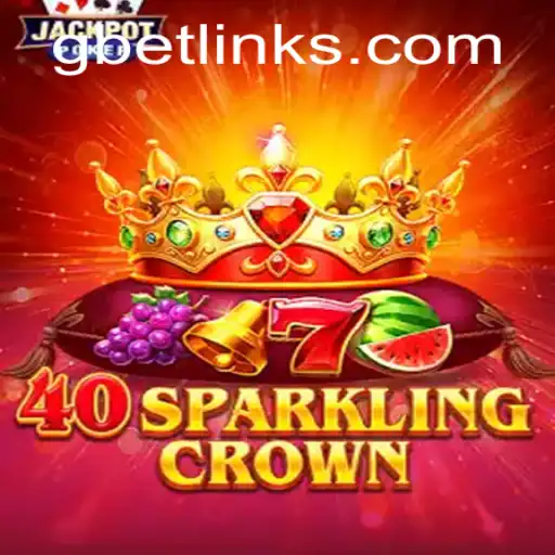 Exploring the Thrills of 40SparklingCrown: A Comprehensive Guide to the GBET Game