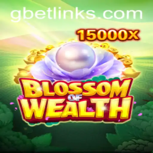 Blossom of Wealth: A Dive into the Thrilling World of GBET Gaming